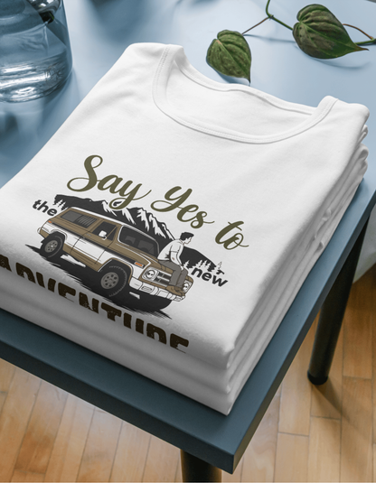 Say Yes To Adventure Unisex Half Sleeve T-Shirt